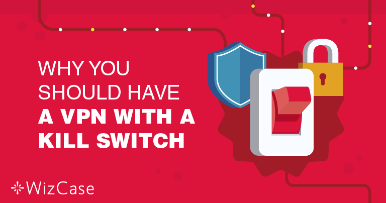 Pourquoi le kill switch d&rsquo;un VPN est-il si important ?
