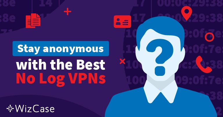 9 meilleurs VPN sans log & anonymes en 2026