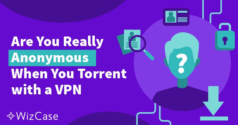 Un VPN Cache-t-il Votre IP Lors du Torrenting ?