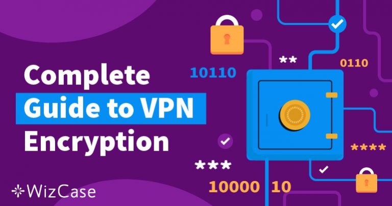 Guide complet sur le cryptage VPN