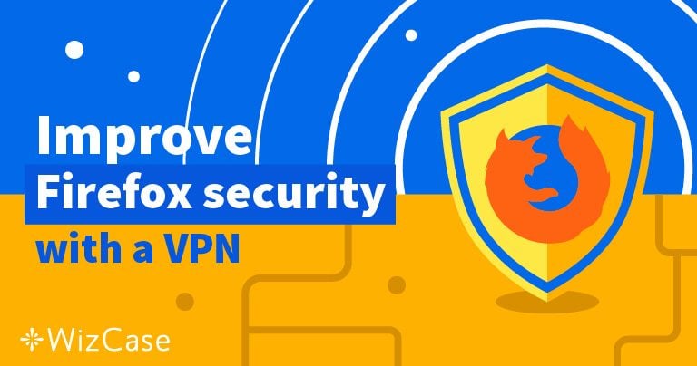 Meilleures extensions VPN Firefox 2026 (options gratuites)