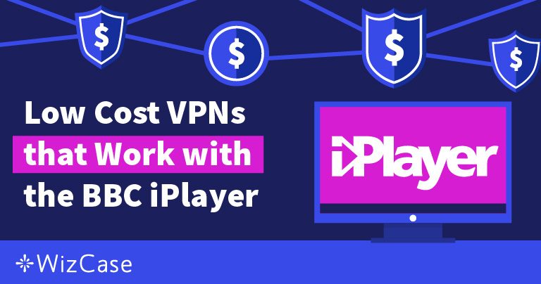 Les meilleurs VPN pas chers pour BBC iPlayer
