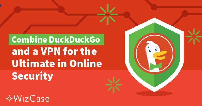 Meilleurs VPN pour DuckDuckGo en 2024 (sécurisés)