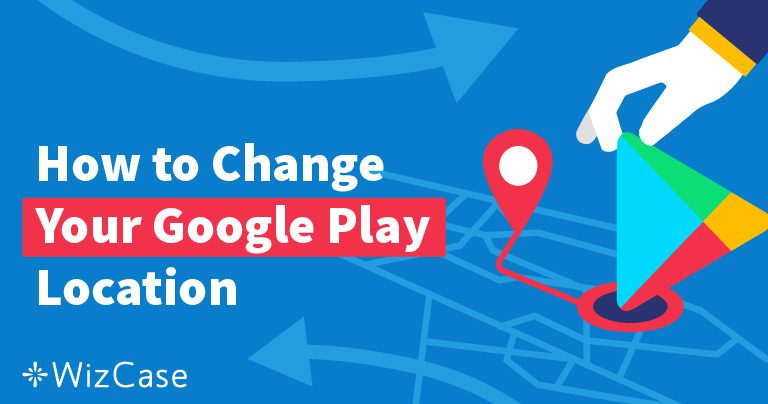 Comment modifier les localisations de Google Play ?