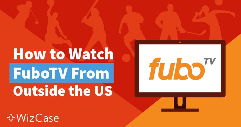 Le streaming fuboTV en France avec un VPN : guide 2022