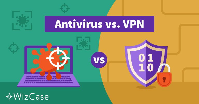 Antivirus vs VPN : avez-vous r&eacute;ellement besoin des deux