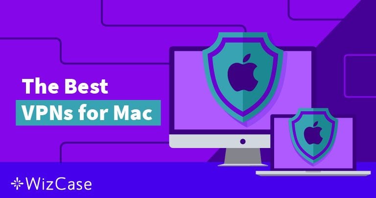 7 meilleurs VPN pour Mac – Testés et réévalués en 2024