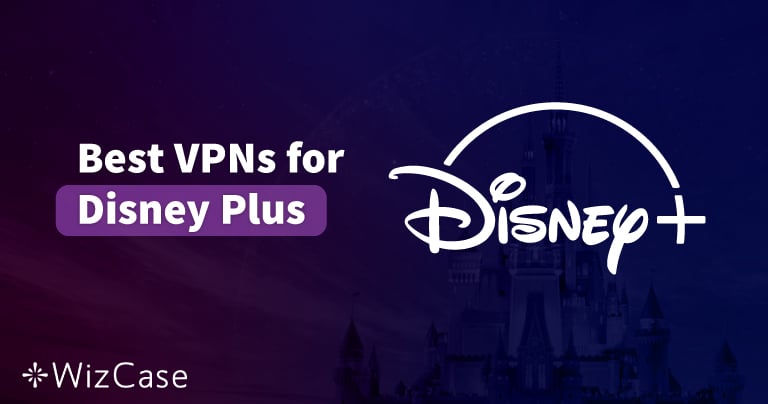 Regarder Disney Plus o&ugrave; que vous soyez avec un VPN (2026)