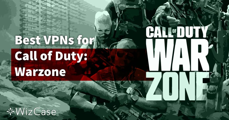 Les 7 meilleurs VPN pour Call of Duty : Warzone en 2023