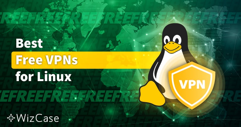 Les 5 meilleurs VPN GRATUITS pour Linux en 2024