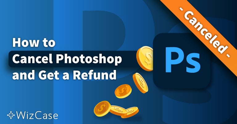 Résilier Adobe Photoshop et obtenir un remboursement (2022)